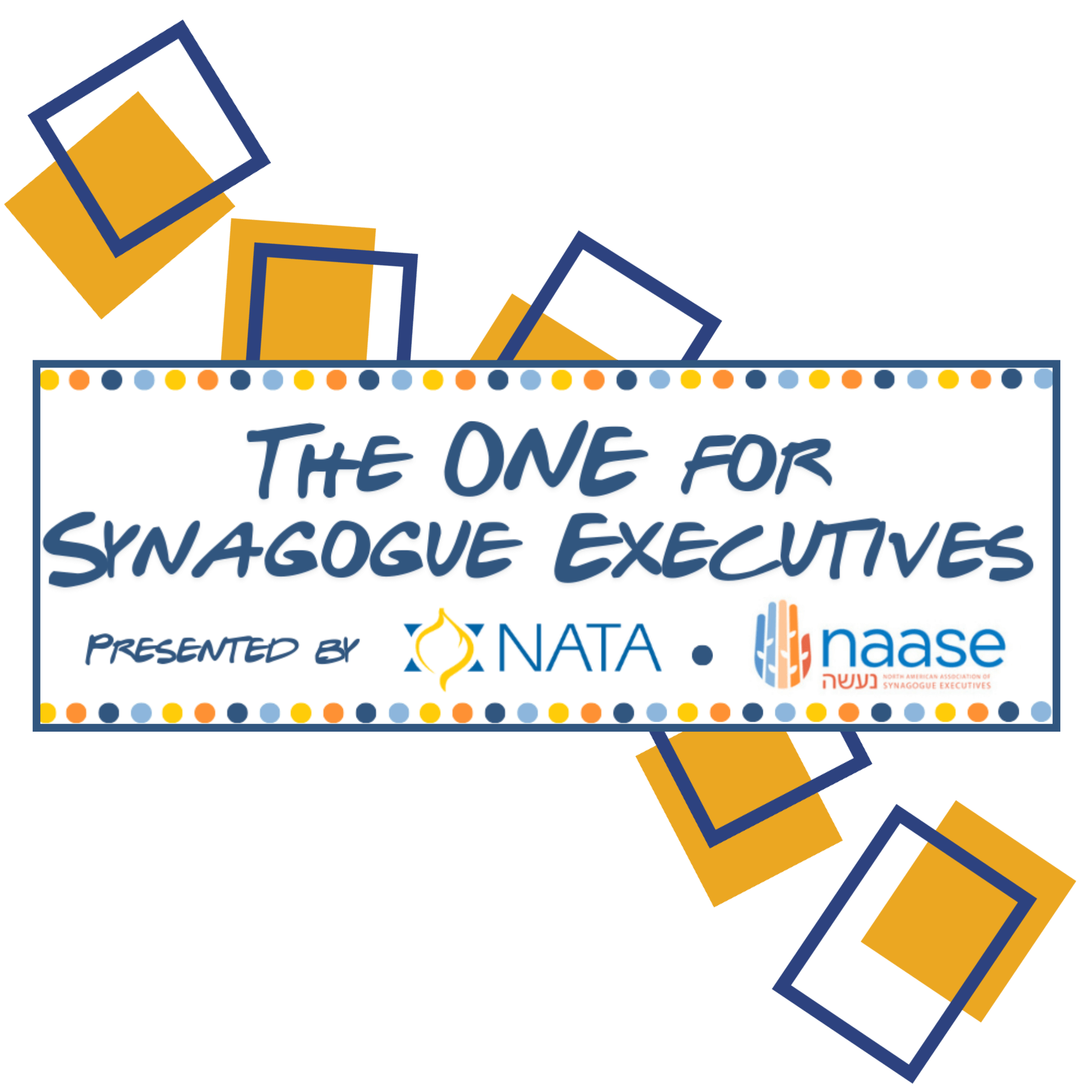 The One for Synagogue Executives — presented by NAASE and NATA